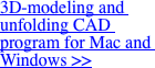 3D-modeling and unfolding CAD program