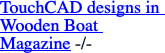 TouchCAD designs in Wooden Boat